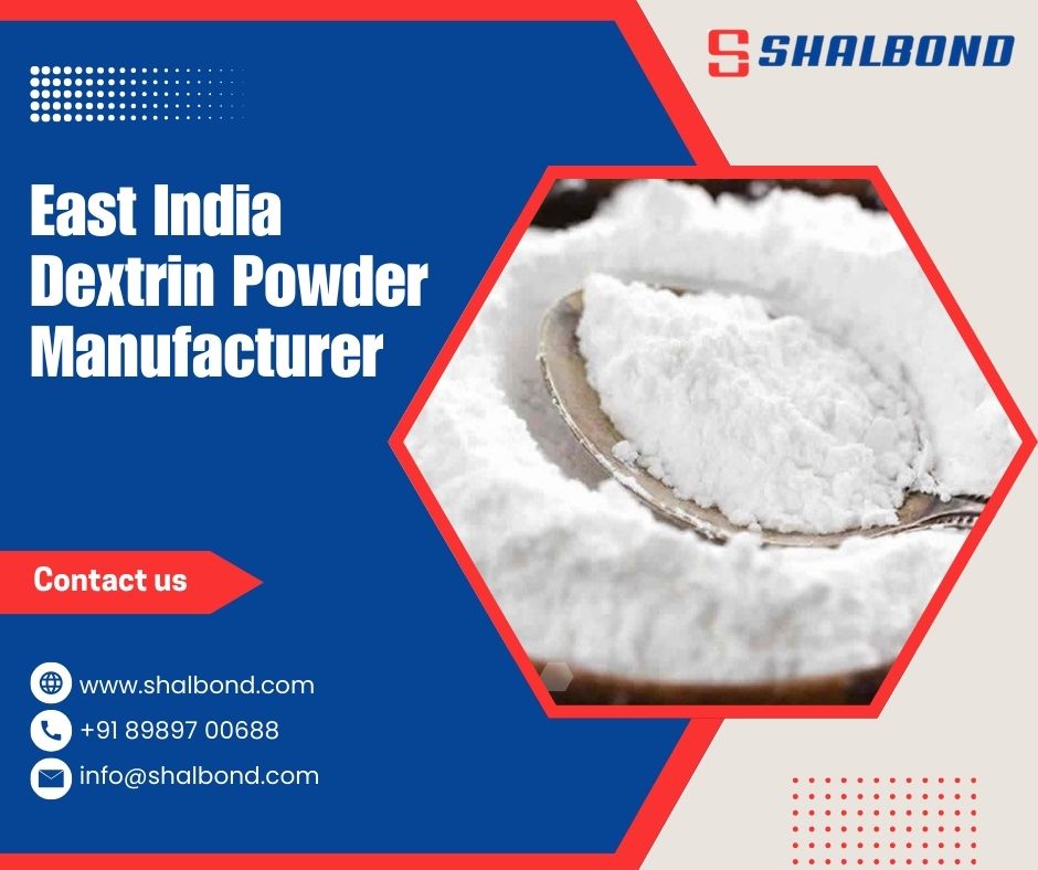 East India Dextrin Powder Manufacturer